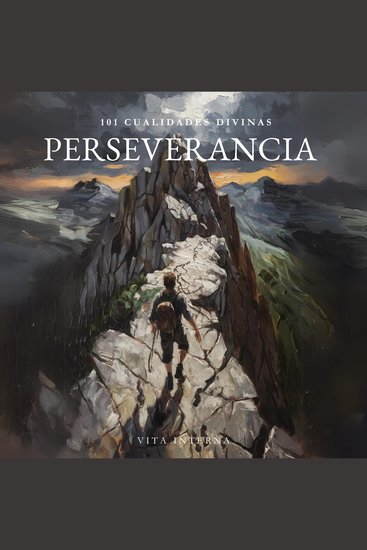 101 cualidades divinas - La Perseverancia - cover