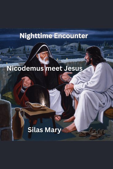 Nighttime Encounter - Nicodemus meet Jesus - cover