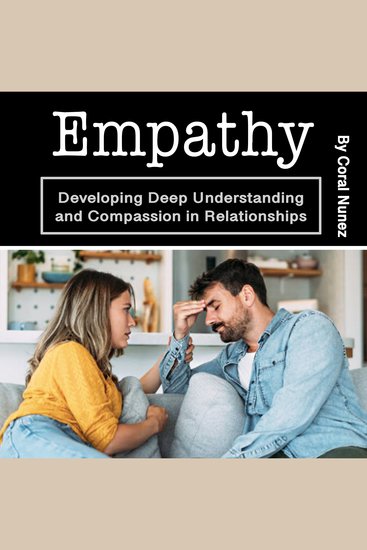 Empathy - Developing Deep Understanding and Compassion in Relationships - cover
