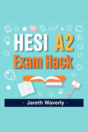 HESI A2 Exam Hacks: Unlock Your Path to Success! - "Transform your HESI A2 study experience with powerful audio lessons for maximized exam performance!" - cover