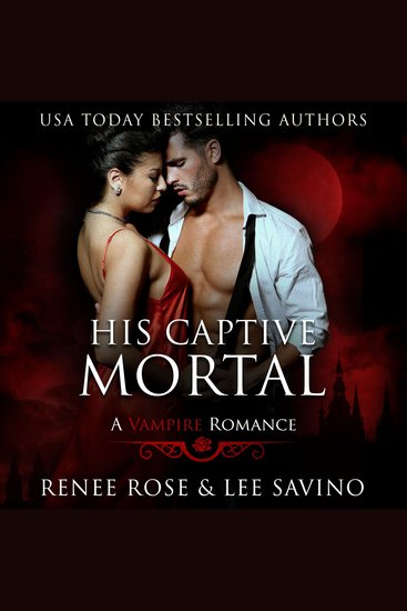 His Captive Mortal - A Vampire Romance - cover