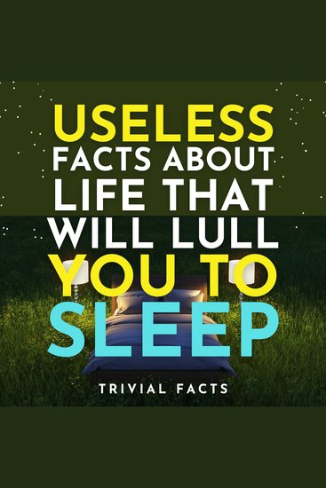 Useless Facts About Life That Will Lull You to Sleep - cover