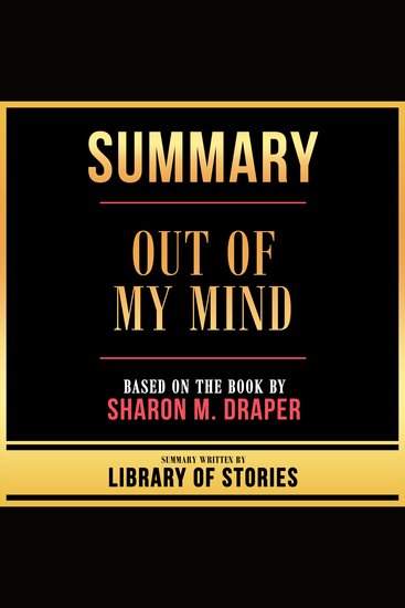 Summary - Out Of My Mind - Based On The Book By Sharon M Draper - cover