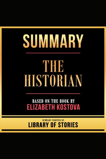 Summary - The Historian - Based On The Book By Elizabeth Kostova - cover