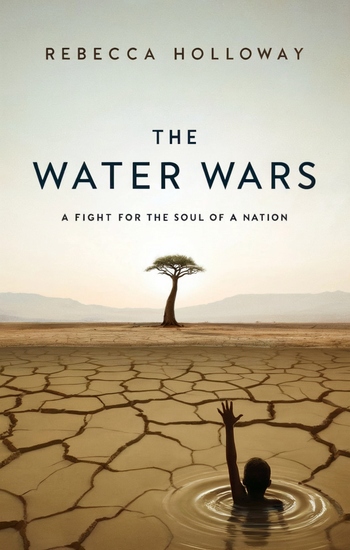 The Water Wars - A Fight for the Soul of a Nation - cover