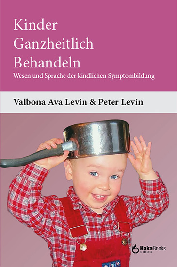 Kinder ganzheitlich behandeln - Wesen und Sprache der kindlichen Symptombildung - cover