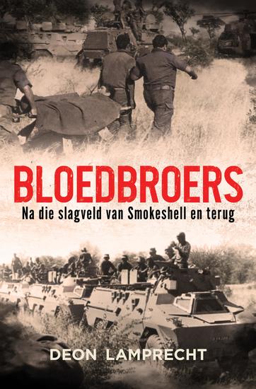 Bloedbroers - Na die slagveld van Smokeshell en terug - cover