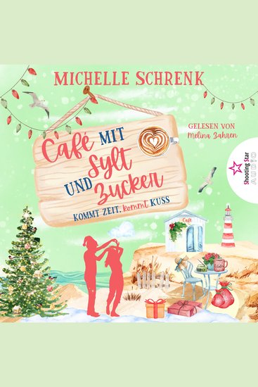 Kommt Zeit kommt Kuss - Café mit Sylt und Zucker Band 4 (ungekürzt) - cover