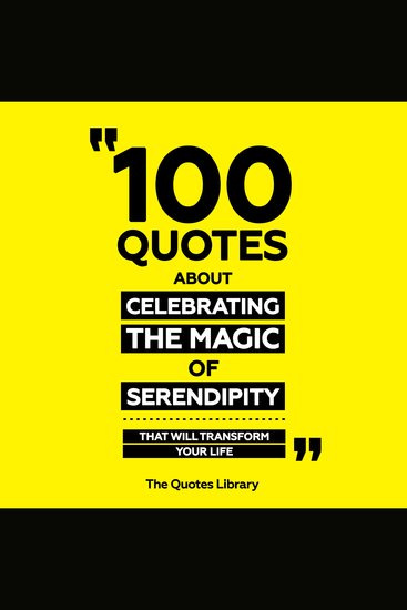 100 Quotes About Celebrating The Magic Of Serendipity - That Will Transform Your Life - cover