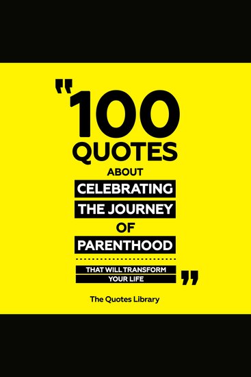 100 Quotes About Celebrating The Journey Of Parenthood - That Will Transform Your Life - cover