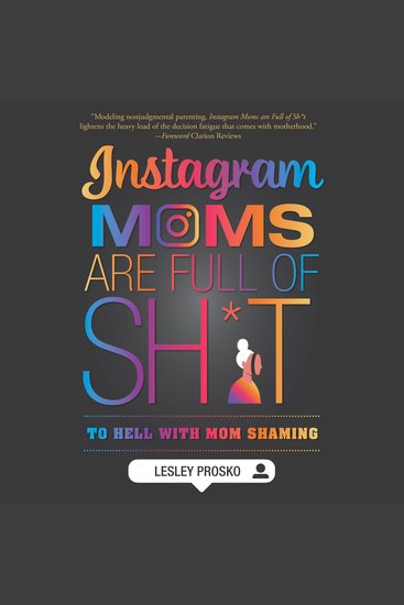 Instagram Moms are Full of Sh*t - cover