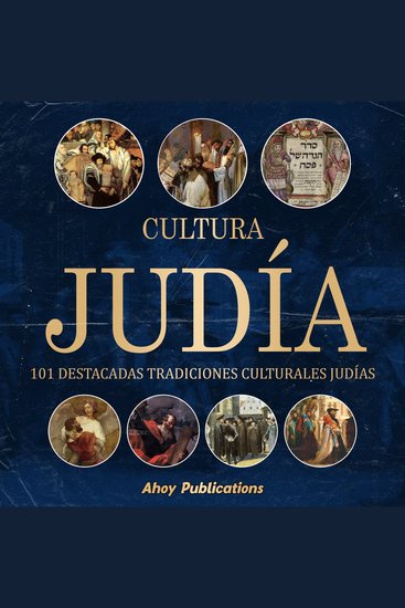 Cultura judía: 101 destacadas tradiciones culturales judías - cover
