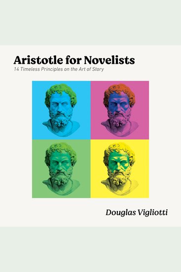 Aristotle for Novelists - 14 Timeless Principles on the Art of Story - cover