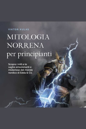 Mitologia norrena per principianti: Scopra i miti e le saghe emozionanti e misteriose del mondo nordico di Edda & Co - cover