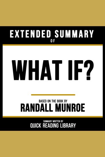 Extended Summary - What If? - Based On The Book By Randall Munroe - cover