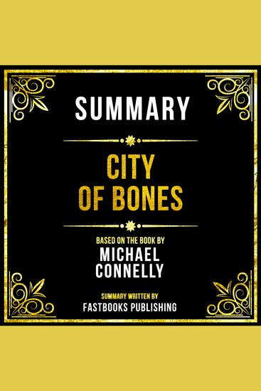 Summary - City Of Bones - Based On The Book By Michael Connelly - cover