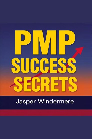 PMP Success Secrets: Elevate Your Journey to Project Management Triumph - "Boost your PMP exam readiness! Immerse yourself in powerful audio lessons for project management excellence" - cover