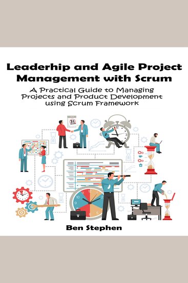 Agile Project Management with Scrum - A Practical Guide to Managing Projects and Product Development using Scrum Framework - cover
