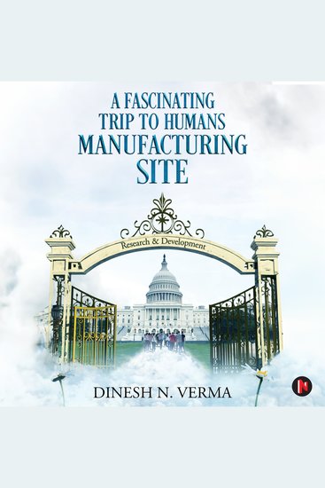 A Fascinating Trip to Humans Manufacturing Site - cover