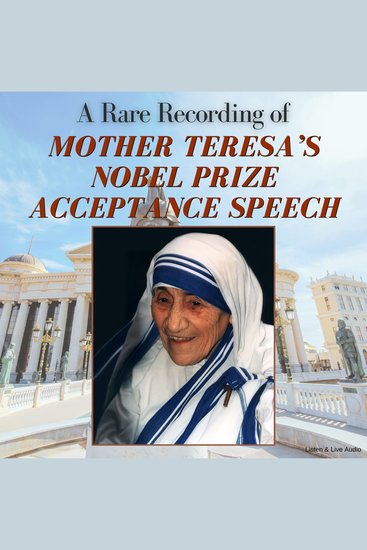 A Rare Recording of Mother Teresa’s Nobel Prize Acceptance Speech - cover