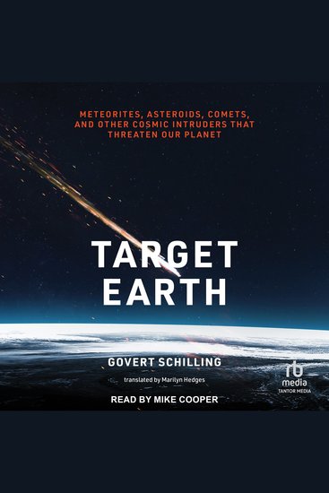 Target Earth - Meteorites Asteroids Comets and Other Cosmic Intruders That Threaten Our Planet - cover