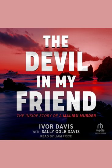 The Devil in My Friend - The Inside Story of a Malibu Murder - cover