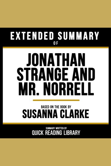 Extended Summary - Jonathan Strange And Mr Norrell - Based On The Book By Susanna Clarke - cover