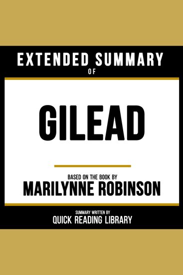 Extended Summary - Gilead - Based On The Book By Marilynne Robinson - cover