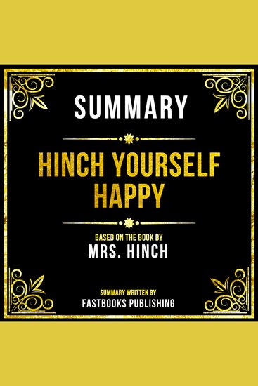 Summary - Hinch Yourself Happy - Based On The Book By Mrs Hinch - cover