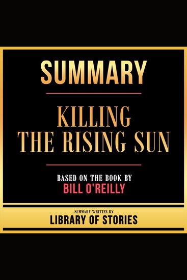 Summary - Killing The Rising Sun - Based On The Book By Bill O'reilly - cover