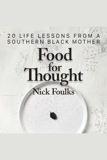 Food for Thought - 20 Life Lessons from a Southern Black Mother - cover