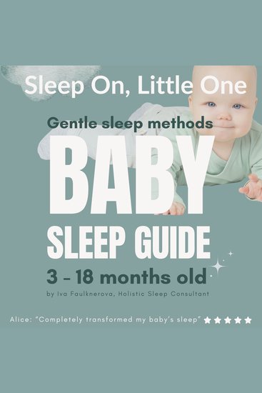 Sleep On Little One Gentle Sleep Methods Baby Sleep Guide 3 - 18 Months Old - Written by Iva Faulknerova Holistic Sleep Coach - cover