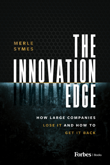 The Innovation Edge - How Large Companies Lose It and How to Get It Back - cover