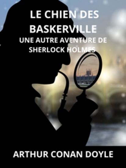 Le chien des Baskerville (Traduit) - Une autre aventure de Sherlock Holmes - cover