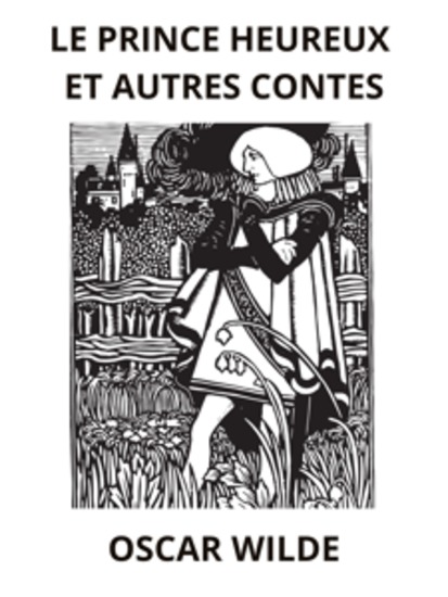 Le Prince heureux et utres contes (Traduit) - cover