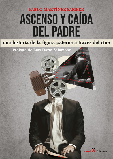 Ascenso y caída del padre - Una historia de la figura paterna a través del cine - cover
