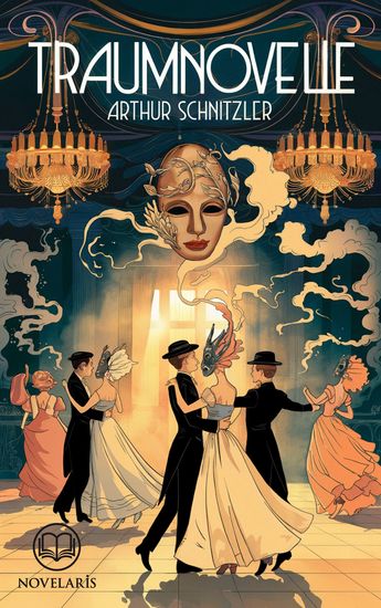 Arthur Schnitzler: Die Traumnovelle (Novelaris Klassik) - cover