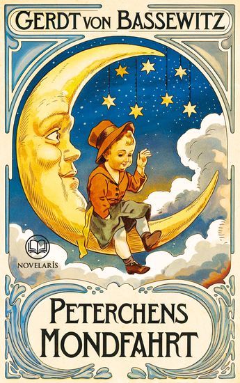 Gerdt von Bassewitz: Peterchens Mondfahrt - Märchen-Bilderbuch zum Vorlesen für Kinder ab 4 Jahren mit den Original-Illustrationen von Hans Baluschek (Novelaris Klassik) - cover