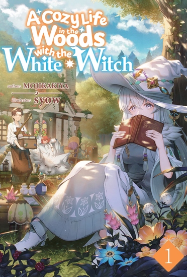 A Cozy Life in the Woods with the White Witch: Volume 1 - cover
