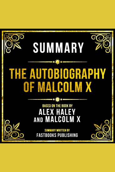 Summary - The Autobiography Of Malcolm X - Based On The Book By Alex Haley And Malcolm X - cover