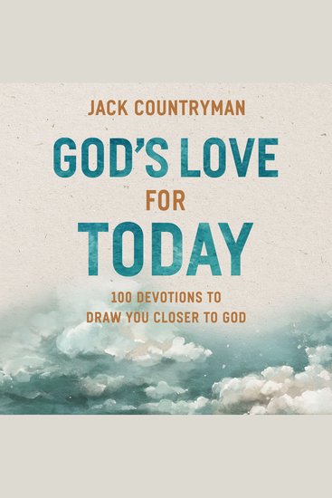 God's Love for Today - 100 Devotions to Draw You Closer to God (The Perfect Christian Devotional Gifts for Women and Men) - cover
