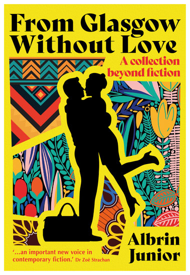 From Glasgow Without Love - A collection beyond fiction - cover
