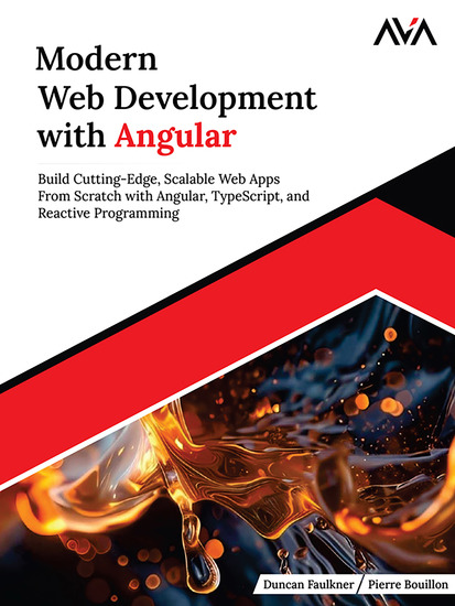 Modern Web Development with Angular - Build Cutting-Edge Scalable Web Apps from Scratch with Angular TypeScript and Reactive Programming - cover