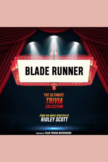 Blade Runner - The Ultimate Trivia Collection - From The Movie Directed By Ridley Scott - cover