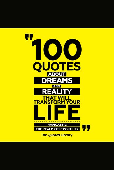 100 Quotes About Dreams And Reality That Will Transform Your Life - Navigating The Realm Of Possibility - cover