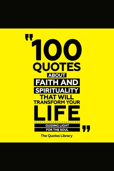 100 Quotes About Faith And Spirituality That Will Transform Your Life - Guiding Light For The Soul - cover