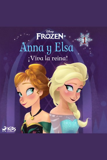 Frozen - Anna y Elsa 1 - ¡Viva la reina! - cover