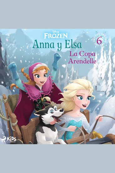 Frozen - Anna y Elsa 6 - La Copa Arendelle - cover