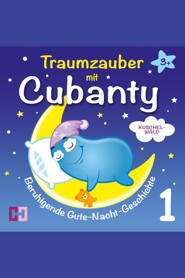 Kuschelwald - Beruhigende Gute-Nacht-Geschichte - Traumzauber mit Cubanty - cover