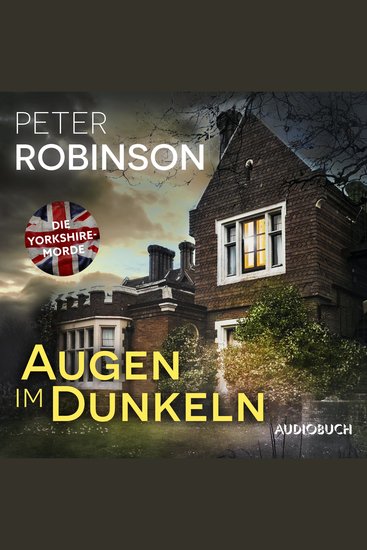 Augen im Dunkeln - Kriminalroman | Die Yorkshire-Morde 1 – Eiskalte Psychospannung von Yorkshires Master of Crime - cover